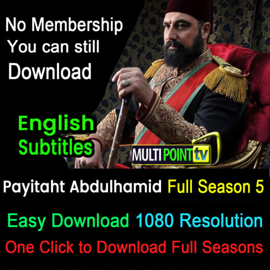 Payitaht Abdulhamid Full Season 5 | Download