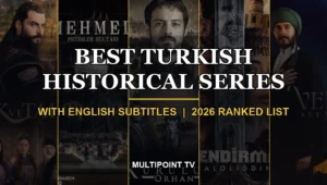 Best Turkish Historical Series With English Subtitles (2026 Ranked List)