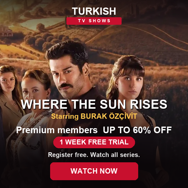 Where The Sun Rises, starring Burak Ozcivit - 1 week free trial on TurkishTVShows.com